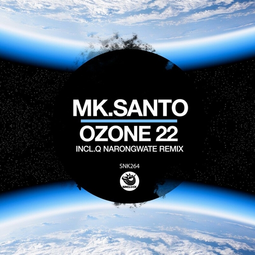 MK.Santo - Ozone 22 [SNK264]